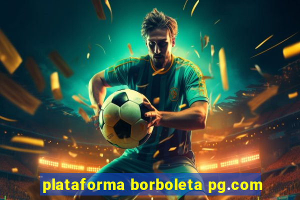 plataforma borboleta pg.com